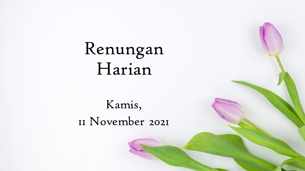 Renungan Harian 11 November 2021, Bacaan Injil Hari Ini