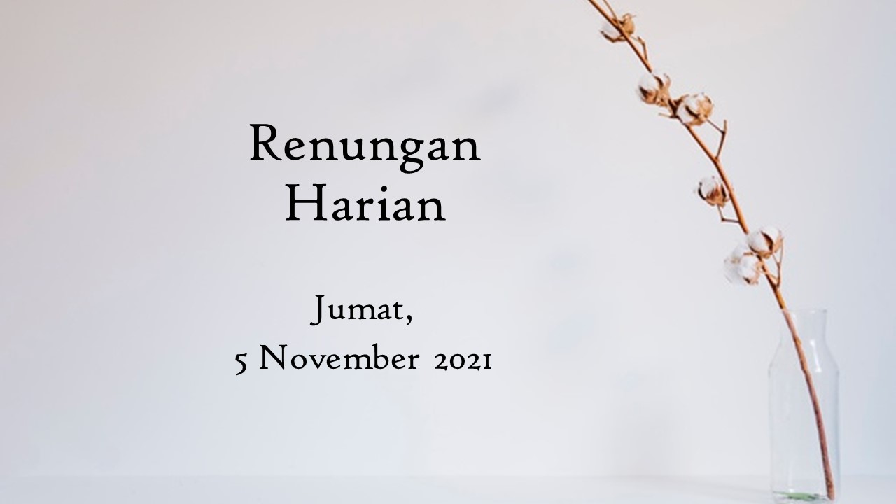 Renungan Harian 5 November 2021, Bacaan Injil Hari Ini
