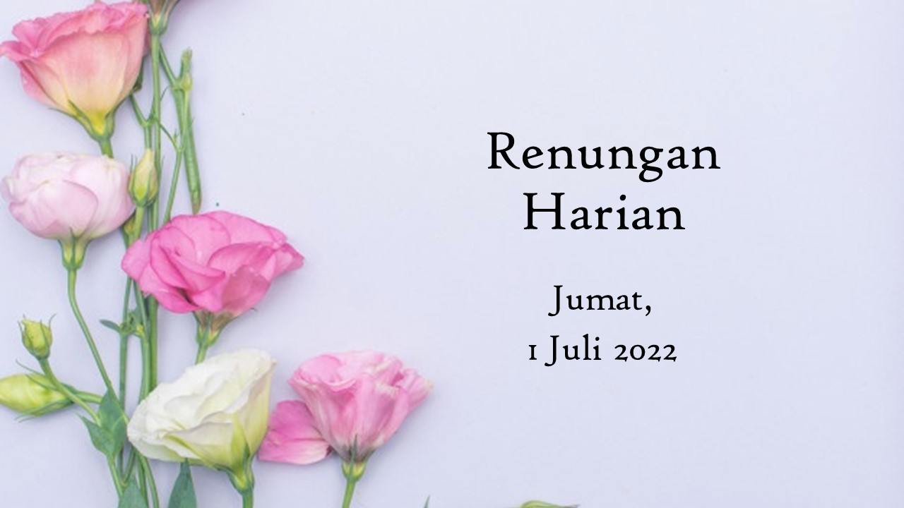 Renungan Harian Hari Ini 1 Juli 2022, Bacaan Injil renungan harian hari ini