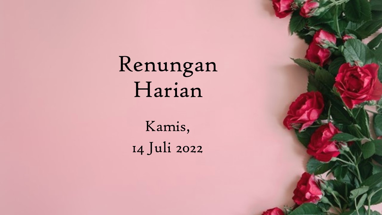 Renungan Harian Hari Ini 14 Juli 2022, Bacaan Injil renungan harian hari ini