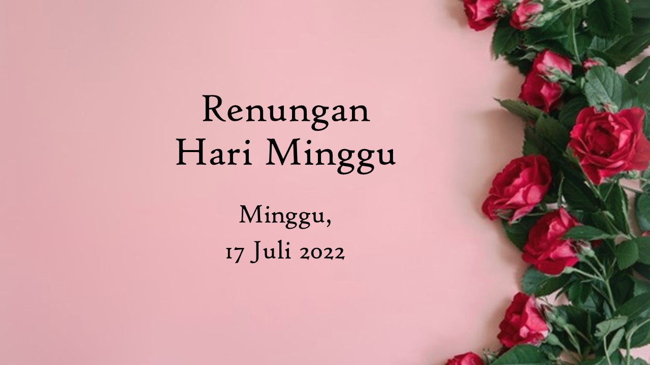 Renungan Harian Hari Ini 17 Juli 2022, Bacaan Injil renungan harian hari ini
