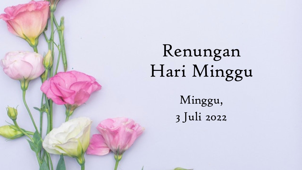 Renungan Harian Hari Ini 3 Juli 2022, Bacaan Injil renungan harian hari ini