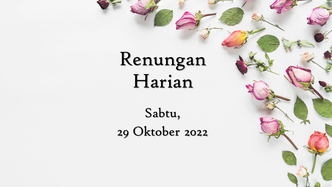 Renungan Harian Hari Ini 29 Oktober 2022, Bacaan Injil renungan harian hari ini
