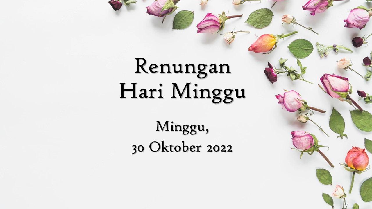 Renungan Harian Hari Ini 30 Oktober 2022, Bacaan Injil renungan harian hari ini
