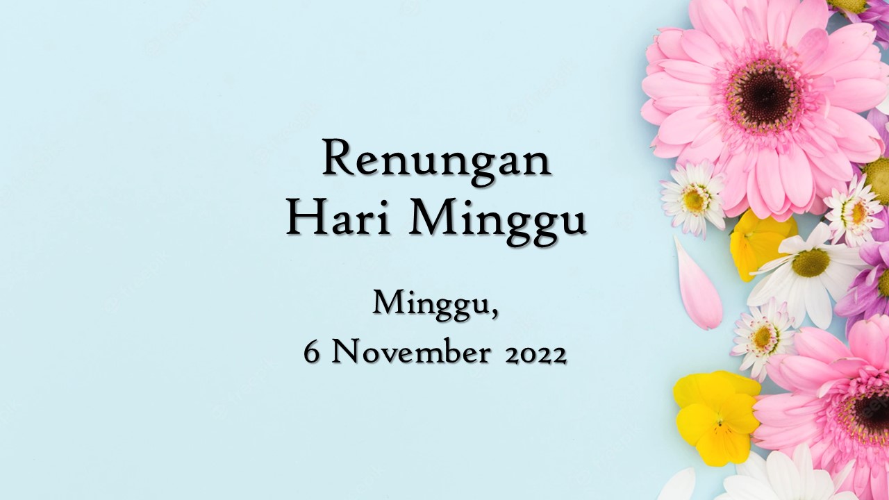 Renungan Harian Hari Ini 6 November 2022, Bacaan Injil renungan harian hari ini