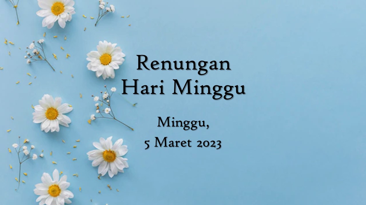 Renungan Harian Hari Ini 5 Maret 2023, Bacaan Injil renungan harian hari ini