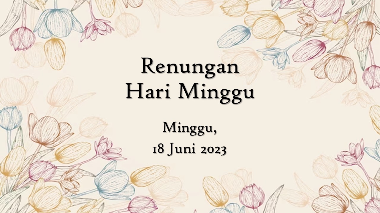 Renungan Harian Hari Ini 18 Juni 2023, Bacaan Injil renungan harian hari ini