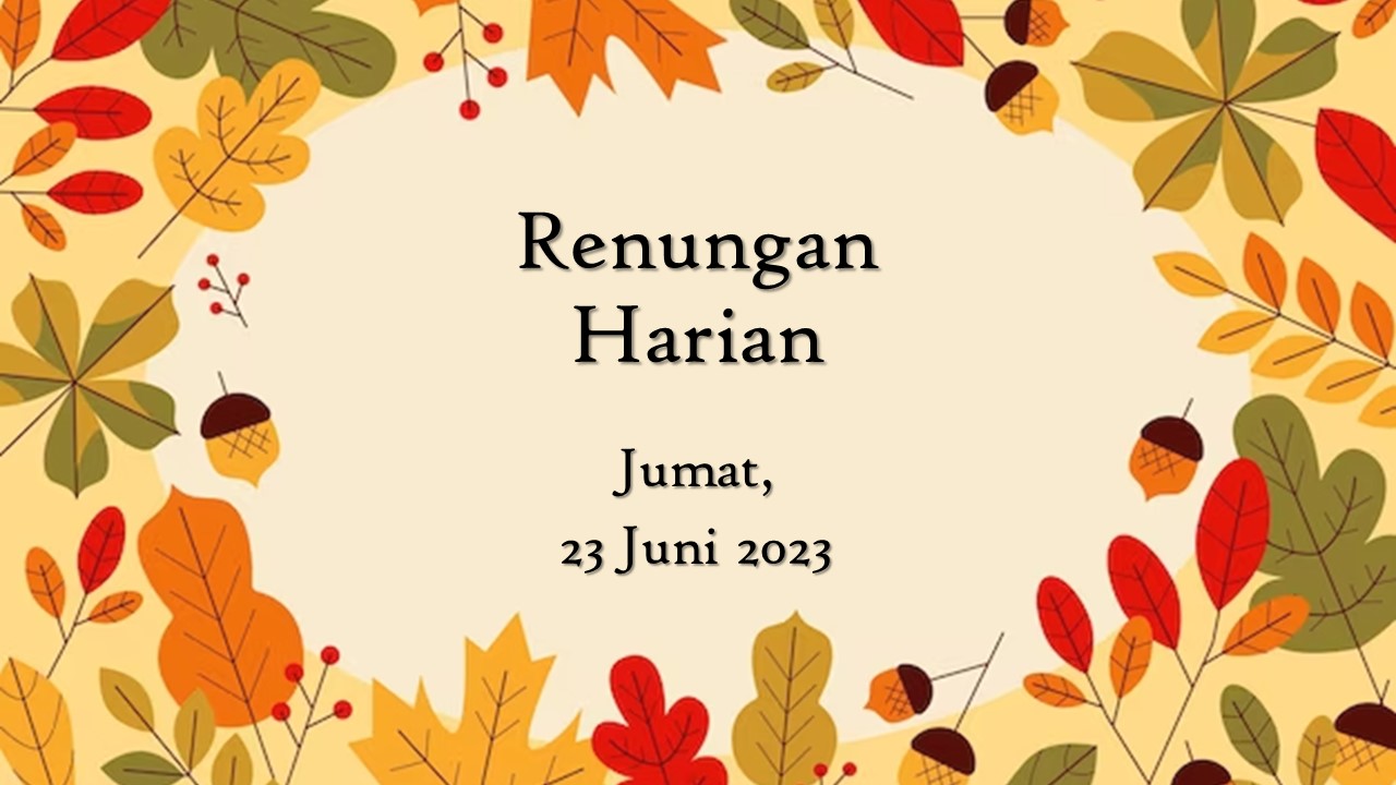 Renungan Harian Hari Ini 23 Juni 2023, Bacaan Injil renungan harian hari ini