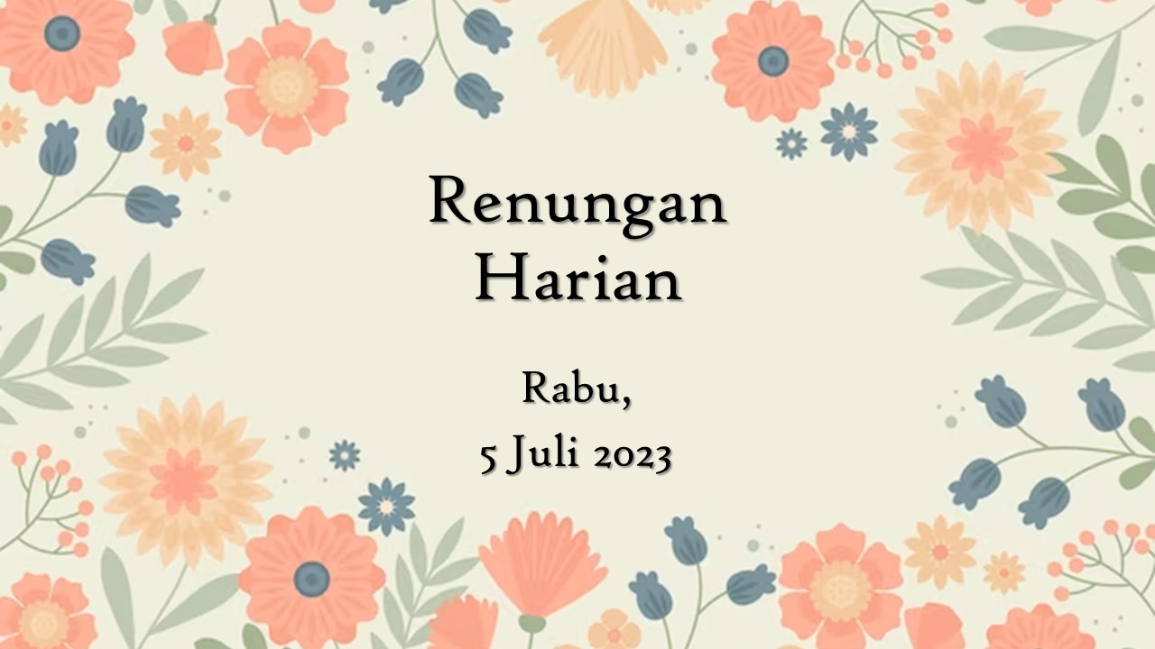 Renungan Harian Katolik Hari Ini 5 Juli 2023, Bacaan Injil renungan harian